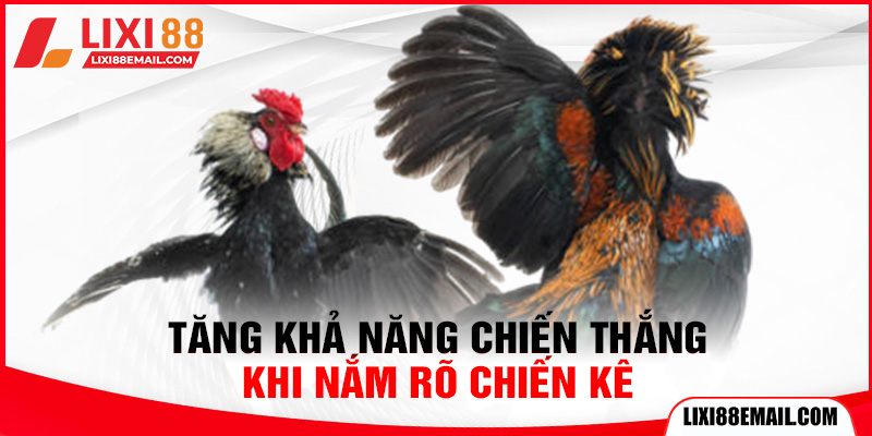 Tăng khả năng chiến thắng khi nắm rõ chiến kê